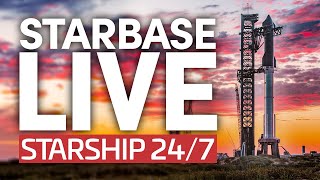 Starbase Live 247 Starship amp Super Heavy Development From SpaceXs Boca Chica Facility [upl. by Anoyi]