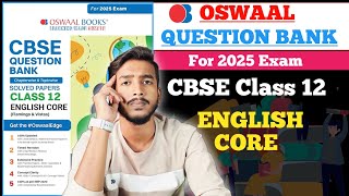 Oswaal Question Bank For Class 12 English Core 202425  Detailed Review  CBSE Class 12  English [upl. by Sanger]