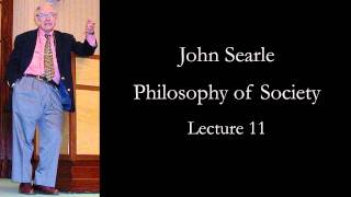 Searle Philosophy of Society lecture 11 [upl. by Ahsirpac899]