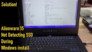 Alienware 15 R4 Windows reinstall no SSD being detected fix [upl. by Dona]