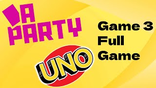 Da Party Uno  Game 3  Full Game [upl. by Eelannej]