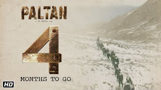 Paltan  Official Teaser  A JP Dutta Film  4 Months To Go  Releasing 7th September 2018 [upl. by Laehctim]