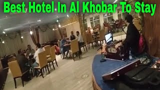 Best Hotel In Al Khobar Saudi Arabia  Best PlaceHotelArea To StayLive In Al Khobar KSA [upl. by Snyder]