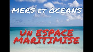 Mers et océans un espace maritimisé [upl. by Knarf]