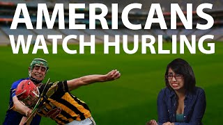 Americans Watch Hurling For The First Time [upl. by Enilraep]