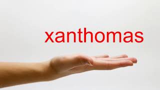 How to Pronounce xanthomas  American English [upl. by Adnam]