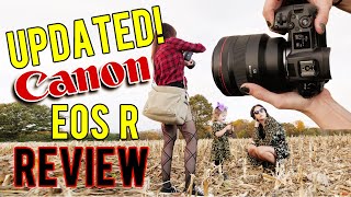 Canon EOS R NEW Firmware and UPDATED Mirrorless Camera Realworld Review [upl. by Iago]