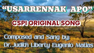 quotUSARENNAK APOquot CSPI ORIGINAL SONG I WITH LYRICS I JUDITH LIBERTY EUGENIO MATIAS [upl. by Carhart]