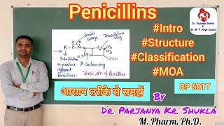 Penicillins  Introduction Structure Classification MOA Examples  BP 601T  Unit1  L3 [upl. by Ahsinad]