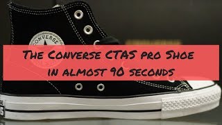 The Converse CTAS Pro Shoe in Almost 90 Seconds [upl. by Yarb859]