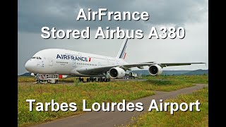 STORED AirFrance Airbus A380s at Tarbes  Lourdes airport  aircraft storage place amp graveyard [upl. by Doowrehs]