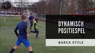 DYNAMISCH POSITIESPEL  BARCA STYLE [upl. by Nohtanhoj844]