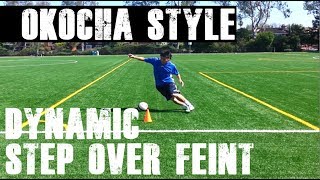 Okocha Style Dynamic Step Over Feint  Soccer Tutorial [upl. by Clareta]