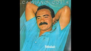 Cassiano Costa quotFelicidadequot Bmg  1987  Álbum Completo [upl. by Eibrad569]