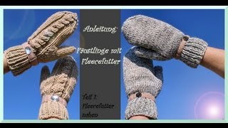 Handschuhe stricken  Teil 1  Fleecefutter nähen [upl. by Liliane]