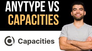 ✅ Anytype Vs Capacities  Which One is Better Easy Guide [upl. by Yc]