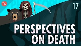 Perspectives on Death Crash Course Philosophy 17 [upl. by Lussier]