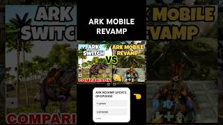 ARK Mobile Revamp Comparison video gaming arksurvivalascended trending new viralvideo games [upl. by Shaina]