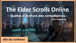 The Elder Scrolls Online Lets play Quête dEcriture des compétences Aile du Corbeau [upl. by Goody592]