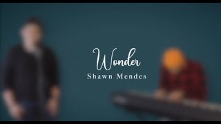 Wonder  Shawn Mendes Cover by Alexander DAlesio feat Kevin Bazinet [upl. by Ytissahc]