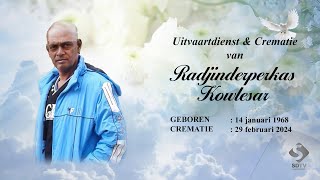 Livestream Uitvaartdienst amp Crematie van Radjinderperkas Kowlesar [upl. by Jarvey]