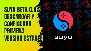 SUYU Descargar y Configurar Primera Version Estable [upl. by Sudbury]