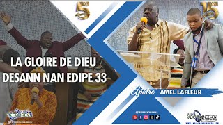 La Gloire de Dieu desann nan EDIPE 33  Apotre Amel Lalfleur [upl. by Zorana]