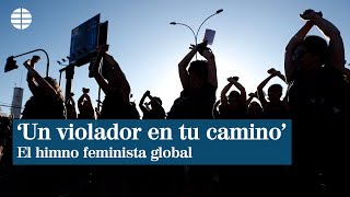 Un violador en tu camino el himno global feminista que nació en Chile [upl. by Misty951]