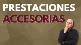 LAS PRESTACIONES ACCESORIAS [upl. by Nomzaj]