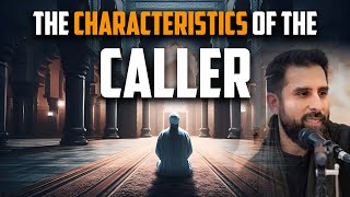 The Characteristics of The Caller  Fahad Tasleem  ICNA [upl. by Tiraj861]