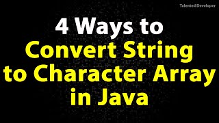 Java Program to Convert String to Character Array [upl. by Erde428]