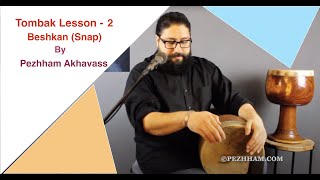 Tombak Lesson 2 Basic Techniques Beshkan Snap by Pezhham Akhavass [upl. by Sascha]