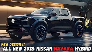 New Look 2025 Nissan Navara Hybrid Whats Inside [upl. by Llevart]