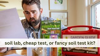 Comparing Soil Test Kits For Gardening Lab Results vs Affordable And Highend Options [upl. by Erny]