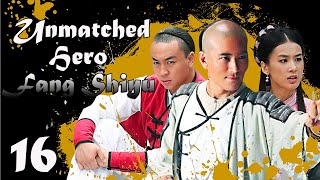 【ENG SUB】EP 16丨Unmatched Hero Fang Shiyu丨MatchlessPeerless Hero Fang Shiyu丨盖世英雄方世玉 [upl. by Nomar]