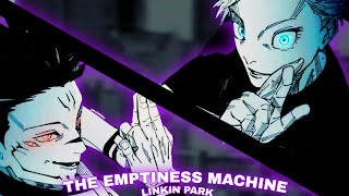 THE EMPTINESS MACHINE  GOJO X SUKUNA MMV [upl. by Aettam]