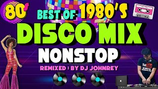 DISCO PARTY MIX 80s  NONSTOP DISCO REMIX 1980s  DJ JOHNREY [upl. by Nolte]