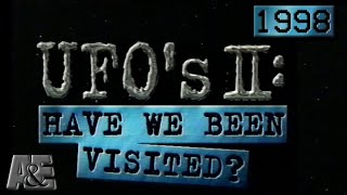 UFOs II Have We Been Visited  1998 AampE Full Documentary Special with Original Commercials [upl. by Anoo111]