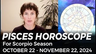 PISCES ♓️ Horoscope for Scorpio Season October 22November 21 2024 [upl. by Nessnaj]