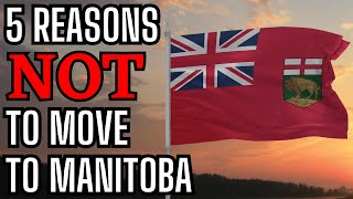 5 Reasons NOT to Move to Manitoba [upl. by Yleik]