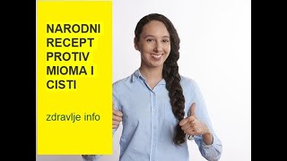 NARODNI RECEPT PROTIV MIOMA I CISTI [upl. by Eelaroc]