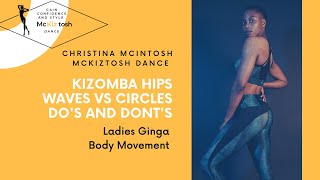 Kizomba Hip movement How to do circles and Waves Dos and Donts [upl. by Adnotal983]