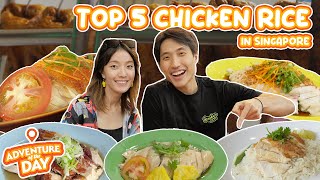 TOP 5 Chicken Rice in Singapore  Adventure Of The Day Ep 10 [upl. by Gerick]