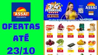 ASSAÍ ATACADISTA OFERTAS ATÉ 23102024 FOLHETO OFERTAS FEIRA E AÇOUGUE SP [upl. by Ecyak]