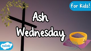 What is Ash Wednesday  All About Ash Wednesday for Kids [upl. by Sirois739]