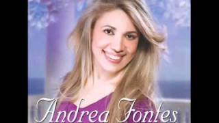 Andrea Fontes  Deus Me Trouxe Aqui  CD Eu Acredito em Milagres [upl. by Whit]