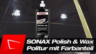 SONAX Polish amp Wax Color schwarz im Test  Politur mit Farbanteil  Kratzer entfernen und überdecken [upl. by Callida900]