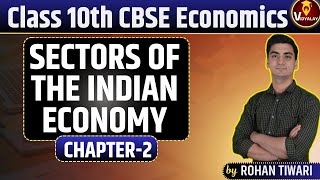 SECTORS OF THE INDIAN ECONOMY  Class 10th Economics Chapter  2  CBSE cbse class10th [upl. by Biddick]