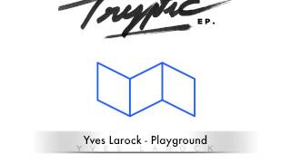 Yves Larock  Playground [upl. by Meda680]