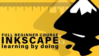 Full Inkscape Beginner Course [upl. by Rimaa683]